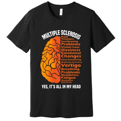 Multiple Sclerosis ItS All In My Head Premium T-Shirt