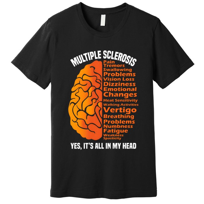 Multiple Sclerosis ItS All In My Head Premium T-Shirt