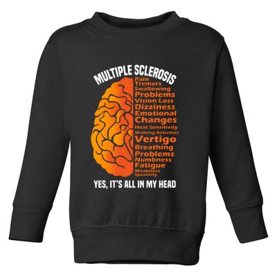 Multiple Sclerosis ItS All In My Head Toddler Sweatshirt