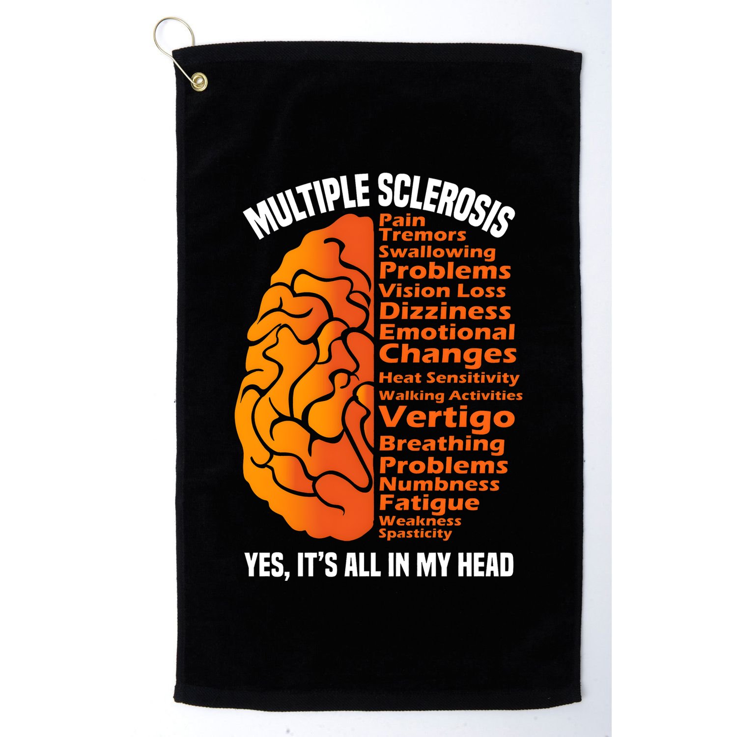 Multiple Sclerosis ItS All In My Head Golf Towel