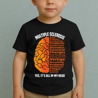 Multiple Sclerosis ItS All In My Head Toddler T-Shirt