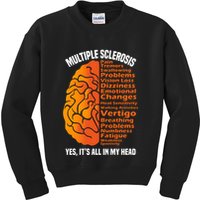 Multiple Sclerosis ItS All In My Head Kids Sweatshirt