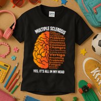 Multiple Sclerosis ItS All In My Head Kids T-Shirt