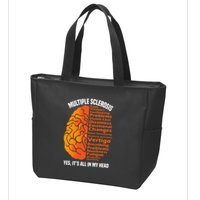 Multiple Sclerosis ItS All In My Head Zip Tote Bag