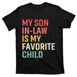 My Son In Law Is My Favorite Child Family Humor Funny Retro T-Shirt