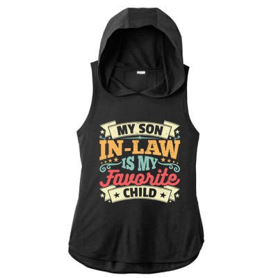 My Son In Law Is My Favorite Child Ladies PosiCharge Tri-Blend Wicking Draft Hoodie Tank