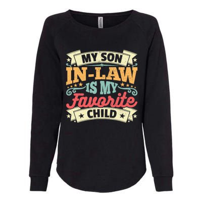 My Son In Law Is My Favorite Child Womens California Wash Sweatshirt