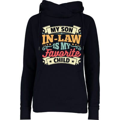 My Son In Law Is My Favorite Child Womens Funnel Neck Pullover Hood