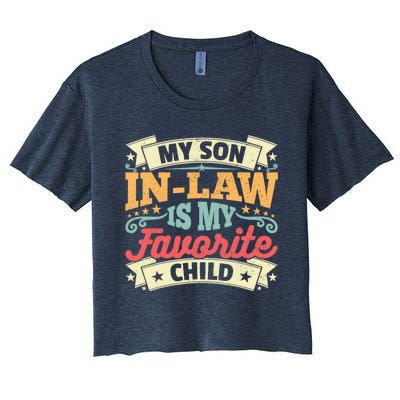 My Son In Law Is My Favorite Child Women's Crop Top Tee