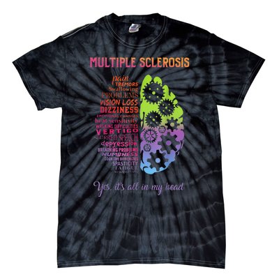 Multiple Sclerosis It's All In My Head Disease Fighter Tie-Dye T-Shirt