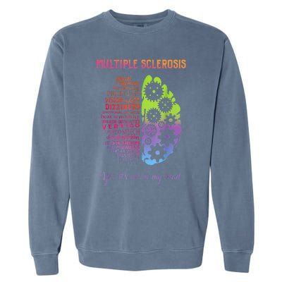 Multiple Sclerosis It's All In My Head Disease Fighter Garment-Dyed Sweatshirt