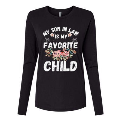 My Son In Law Is My Favorite Child Flower Funny Family Womens Cotton Relaxed Long Sleeve T-Shirt