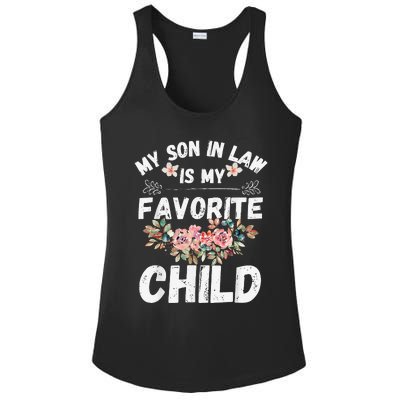 My Son In Law Is My Favorite Child Flower Funny Family Ladies PosiCharge Competitor Racerback Tank