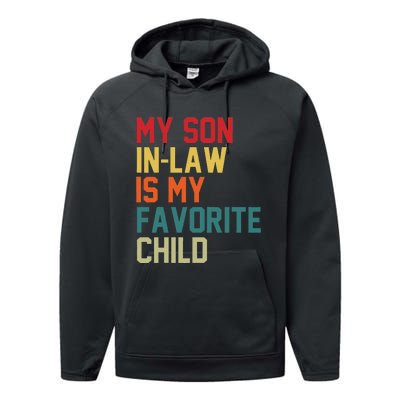 My SonInLaw Is My Favorite Child Family Humor Mother's Day Performance Fleece Hoodie