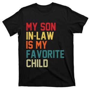 My SonInLaw Is My Favorite Child Family Humor Mother's Day T-Shirt