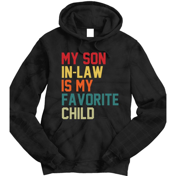 My SonInLaw Is My Favorite Child Family Humor Mother's Day Tie Dye Hoodie