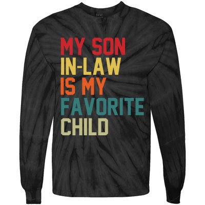 My SonInLaw Is My Favorite Child Family Humor Mother's Day Tie-Dye Long Sleeve Shirt