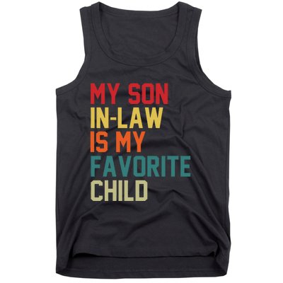 My SonInLaw Is My Favorite Child Family Humor Mother's Day Tank Top