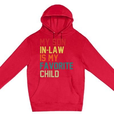 My SonInLaw Is My Favorite Child Family Humor Mother's Day Premium Pullover Hoodie