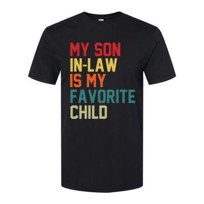 My SonInLaw Is My Favorite Child Family Humor Mother's Day Softstyle CVC T-Shirt