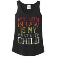 My Son In Law Is My Favorite Child Funny Family Humor Retro Ladies Essential Tank