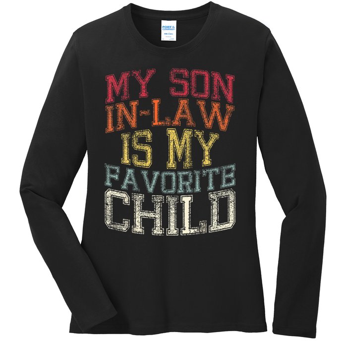 My Son In Law Is My Favorite Child Funny Family Humor Retro Ladies Long Sleeve Shirt