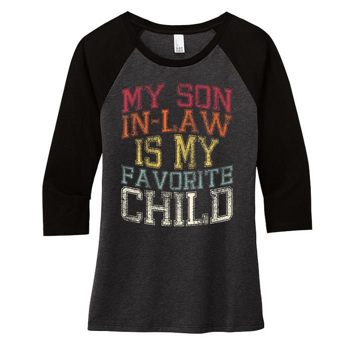 My Son In Law Is My Favorite Child Funny Family Humor Retro Women's Tri-Blend 3/4-Sleeve Raglan Shirt