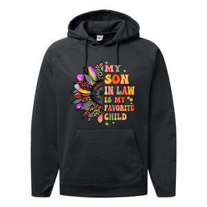 My Son in Law Is My Favorite Child Funny Sunflower Wo Mom Performance Fleece Hoodie