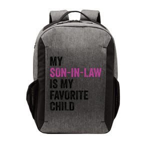 My Son In Law Is My Favorite Child Funny Mom Mother In Law Vector Backpack