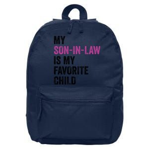 My Son In Law Is My Favorite Child Funny Mom Mother In Law 16 in Basic Backpack