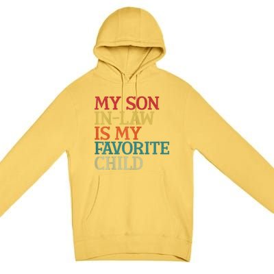 My Son In Law Is My Favorite Child Funny Family Humor Retro Premium Pullover Hoodie