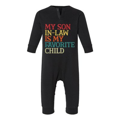 My Son In Law Is My Favorite Child Funny Family Humor Retro Infant Fleece One Piece