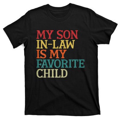 My Son In Law Is My Favorite Child Funny Family Humor Retro T-Shirt