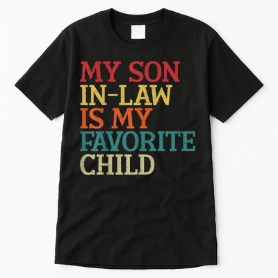 My Son In Law Is My Favorite Child Funny Family Humor Retro Tall T-Shirt
