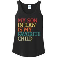 My Son In Law Is My Favorite Child Funny Family Humor Retro Ladies Essential Tank