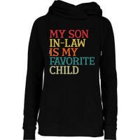 My Son In Law Is My Favorite Child Funny Family Humor Retro Womens Funnel Neck Pullover Hood