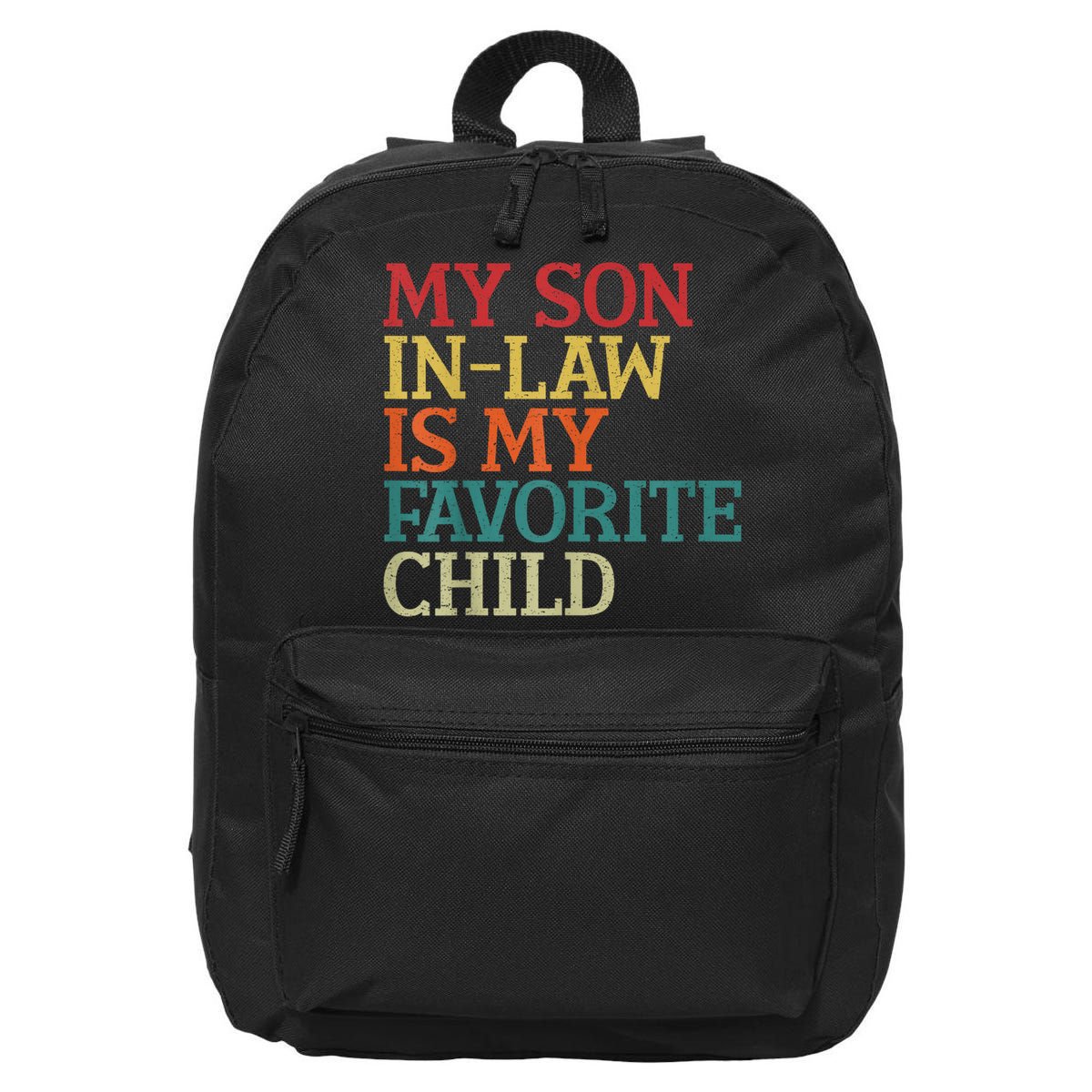 My Son In Law Is My Favorite Child Funny Family Humor Retro 16 in Basic Backpack