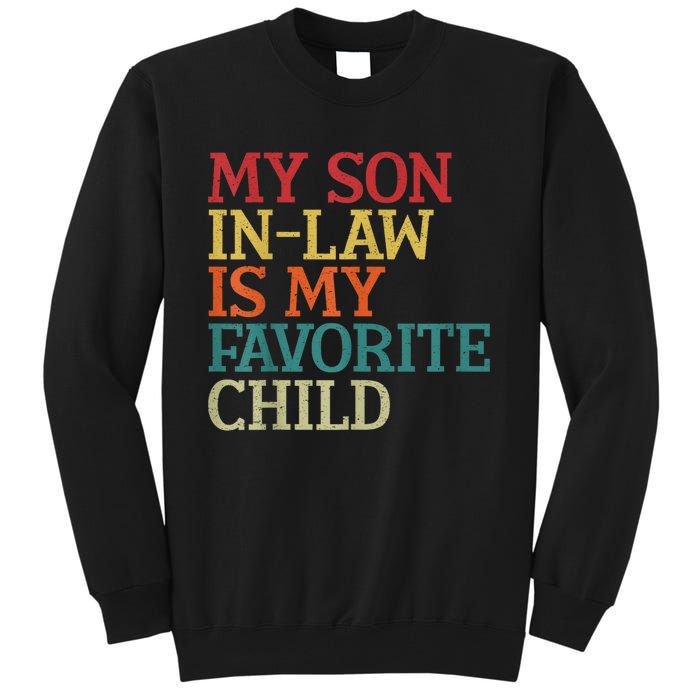 My Son In Law Is My Favorite Child Funny Family Humor Retro Tall Sweatshirt