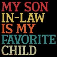 My Son In Law Is My Favorite Child Funny Family Humor Retro Baby Bodysuit