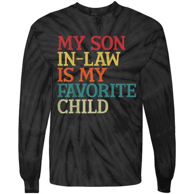 My Son In Law Is My Favorite Child Funny Family Humor Retro Tie-Dye Long Sleeve Shirt