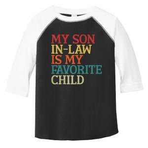 My Son In Law Is My Favorite Child Funny Family Humor Retro Toddler Fine Jersey T-Shirt