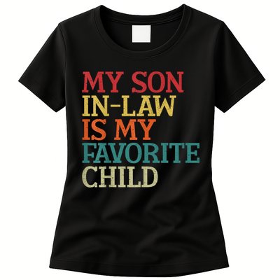 My Son In Law Is My Favorite Child Funny Family Humor Retro Womens T-Shirt