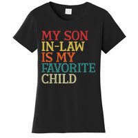 My Son In Law Is My Favorite Child Funny Family Humor Retro Women's T-Shirt