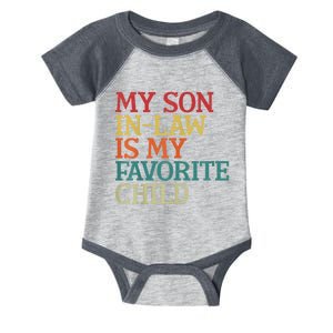 My Son In Law Is My Favorite Child Funny Family Humor Retro Infant Baby Jersey Bodysuit