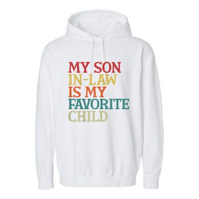 My Son In Law Is My Favorite Child Funny Family Humor Retro Garment-Dyed Fleece Hoodie