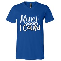 Mimi Said I Could Granddaughter Gift From Grandma Nana Gift V-Neck T-Shirt