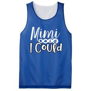 Mimi Said I Could Granddaughter Gift From Grandma Nana Gift Mesh Reversible Basketball Jersey Tank