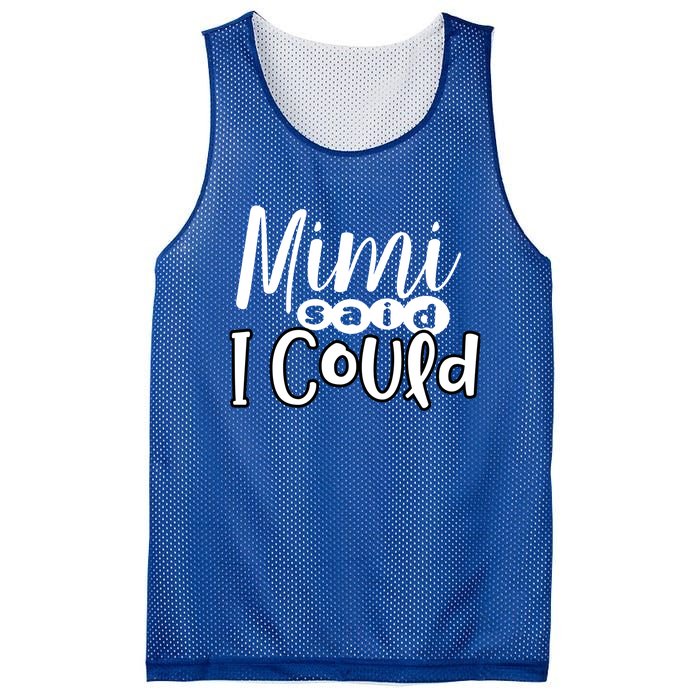 Mimi Said I Could Granddaughter Gift From Grandma Nana Gift Mesh Reversible Basketball Jersey Tank