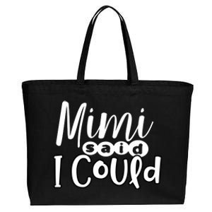 Mimi Said I Could Granddaughter Gift From Grandma Nana Gift Cotton Canvas Jumbo Tote