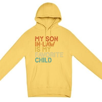 My Son In Law Is My Favorite Child Funny Retro Vintage Premium Pullover Hoodie